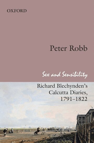 Peter Robb - Sex and Sensibility, Inbunden