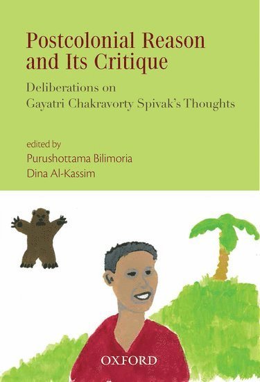 Purushottama Bilimoria, Dina Al-Kassim - Postcolonial Reason and Its Critique, Inbunden
