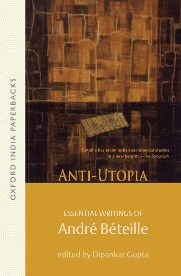 André Béteille, Dipankar Gupta - Anti-utopia: Anti-utopia, Häftad