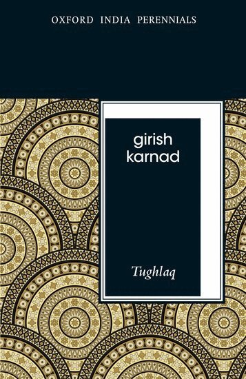 Girish Karnad - Tughlaq, Häftad