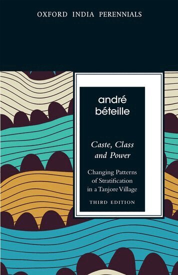 André Béteille - Caste, Class and Power, Third Edition, Häftad