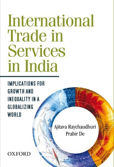 Ajitava Raychaudhuri, Prabir De - International Trade in Services in India, Inbunden