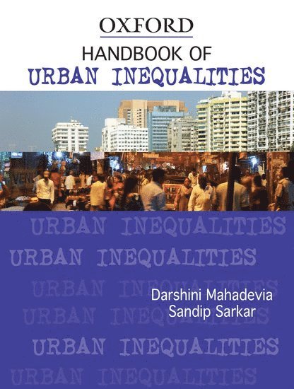Darshini Mahadevia, Sandip Sarkar - Handbook of Urban Inequalities, Inbunden