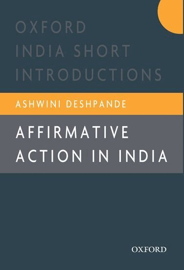 Ashwini Deshpande - Affirmative Action in India, Häftad
