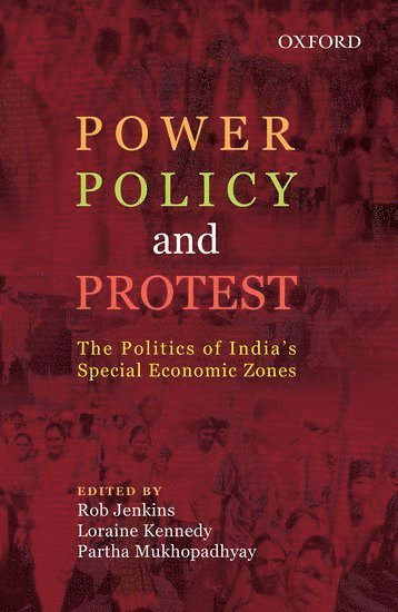 Rob Jenkins, Loraine Kennedy, Partha Mukhopadhyay, Rob Jenkins, Loraine Kennedy, Partha Mukhopadhyay - Power, Policy, and Protest, Inbunden
