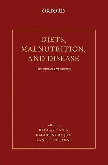 Raghav Gaiha, Raghbendra Jha, Vani S Kulkarni - Diets, Malnutrition, and Disease, Inbunden