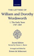 The Letters of William and Dorothy Wordsworth: Volume I. The Early Years 1787-1805
