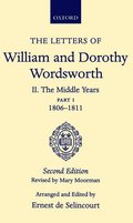 Letters of William and Dorothy Wordsworth: Volume II. The Middle Years: Part 1. 1806-1811