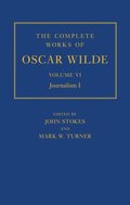 Complete Works of Oscar Wilde: Volume VI: Journalism I