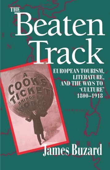 James Buzard - The Beaten Track, Häftad. Tillgänglighet: Lägg i varukorg