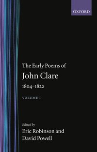 Early Poems of John Clare 1804-1822: Volume I