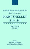 The Journals of Mary Shelley: Part II: July 1822 - 1844