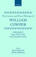 The Letters and Prose Writings: V: Prose 1756-c.1799 and Cumulative Index