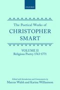 Poetical Works of Christopher Smart: Volume II. Religious Poetry, 1763-1771