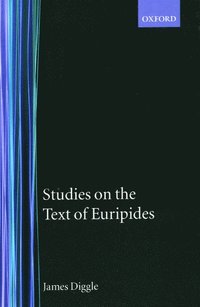 Studies on the Text of Euripides