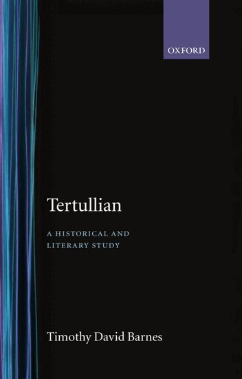 Timothy David Barnes - Tertullian: A Historical and Literary Study, Inbunden