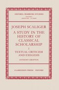 Joseph Scaliger: I: Textual Criticism and Exegesis