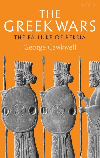 George Cawkwell - The Greek Wars, Inbunden