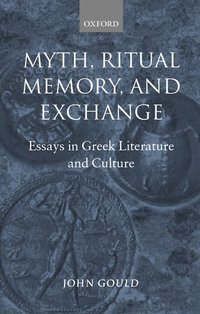 Myth, Ritual, Memory, and Exchange