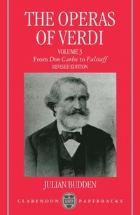 The Operas of Verdi: Volume 3: From Don Carlos to Falstaff