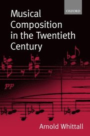 Musical Composition in the Twentieth Century