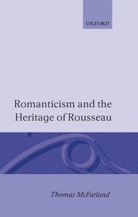 Romanticism and the Heritage of Rousseau
