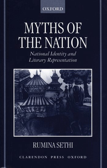 Rumina Sethi - Myths of the Nation, Inbunden