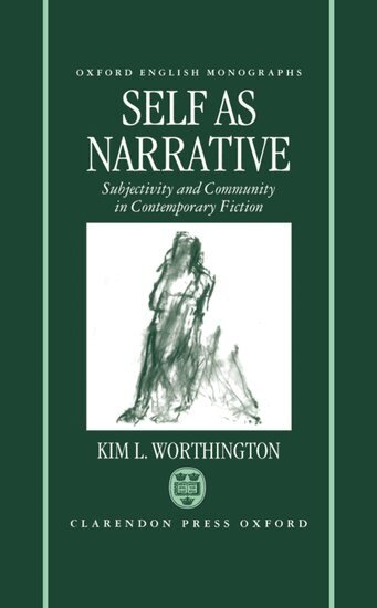 Kim L. Worthington - Self as Narrative, Inbunden