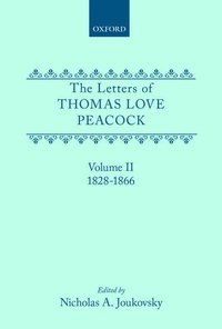 The Letters of Thomas Love Peacock: Volume 2