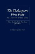 The Shakespeare First Folio: The History of the Book