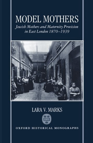 Lara V. Marks - Model Mothers, Inbunden. Tillgänglighet: Lägg i varukorg