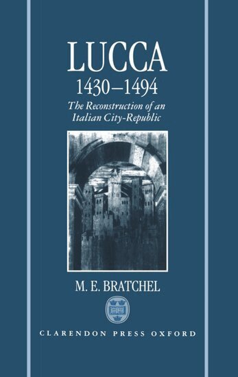 M. E. Bratchel - Lucca 1430-1494, Inbunden