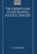 The Common Good in Late Medieval Political Thought
