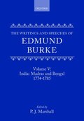 The Writings and Speeches of Edmund Burke: Volume V: India: Madras and Bengal 1774-1785