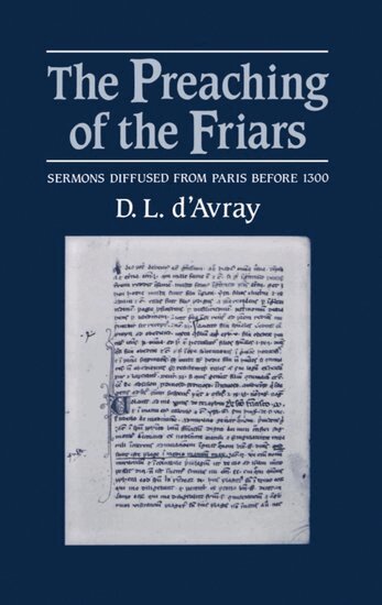 D. L. d'Avray - The Preaching of the Friars, Inbunden. Tillgänglighet: Lägg i varukorg