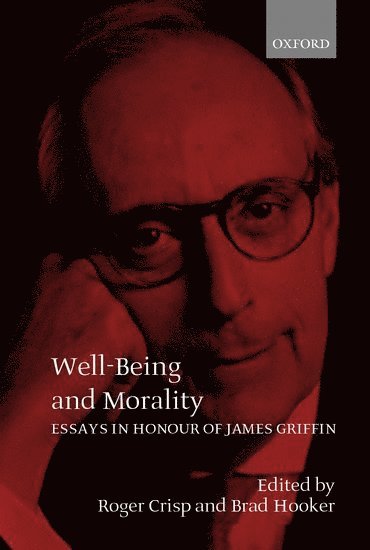 Well-Being and Morality av Roger Crisp, Brad Hooker, Brad Hooker