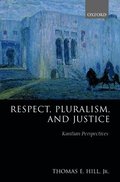 Respect, Pluralism, and Justice: Kantian Perspectives