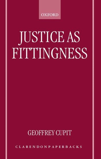 Geoffrey Cupit - Justice as Fittingness, Häftad