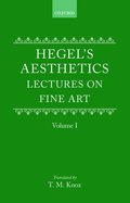 Hegel's Aesthetics: Volume 1