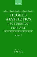 Hegel's Aesthetics: Volume 1