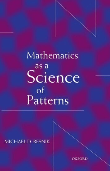 Michael D. Resnik - Mathematics as a Science of Patterns, Häftad. Tillgänglighet: Lägg i varukorg