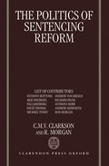 The Politics of Sentencing Reform