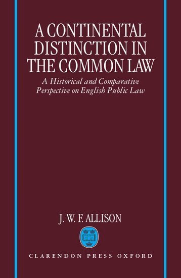 J. W. F. Allison - A Continental Distinction in the Common Law, Inbunden