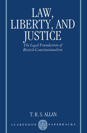 T. R. S. Allan - Law, Liberty, and Justice, Häftad. Tillgänglighet: Lägg i varukorg