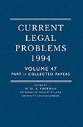 Current Legal Problems 1994: Volume 47, Part 2: Collected Papers