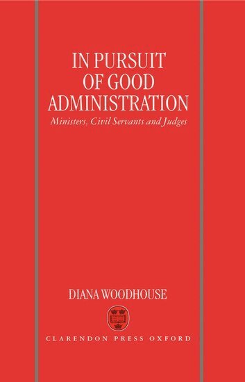 Diana Woodhouse - In Pursuit of Good Administration, Inbunden. Tillgänglighet: Lägg i varukorg