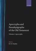 Apocrypha and Pseudepigrapha of the Old Testament: The Apocrypha and Pseudepigrapha of the Old Testament
