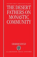 Desert Fathers on Monastic Community