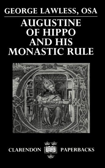 George Lawless - Augustine of Hippo and his Monastic Rule, Häftad