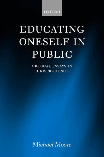 Michael S. Moore - Educating Oneself in Public, Inbunden. Tillgänglighet: Lägg i varukorg